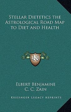 portada stellar dietetics the astrological road map to diet and health (in English)