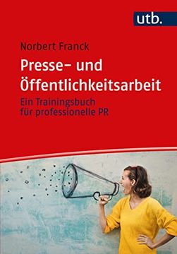portada Presse- und Öffentlichkeitsarbeit: Ein Trainingsbuch: Ein Trainingsbuch für Professionelle pr (in German)
