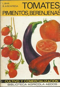 portada Tomates, Pimientos, Berenjenas -Cultivo y Comercializacion