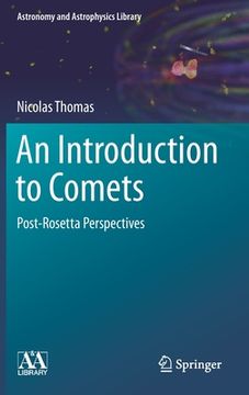 portada An Introduction to Comets: Post-Rosetta Perspectives (Astronomy and Astrophysics Library) (en Inglés)
