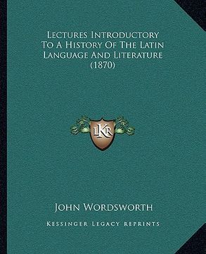 portada lectures introductory to a history of the latin language and literature (1870) (en Inglés)