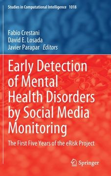 portada Early Detection of Mental Health Disorders by Social Media Monitoring: The First Five Years of the Erisk Project (en Inglés)