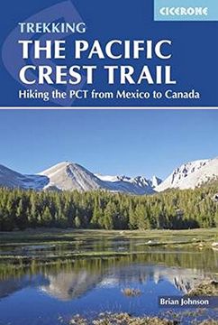portada The Pacific Crest Trail: Hiking the PCT from Mexico to Canada (en Inglés)