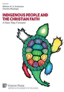 portada Indigenous People and the Christian Faith: A new way Forward (Series in Philosophy of Religion) (en Inglés)