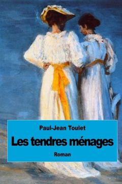 portada Les tendres ménages (French Edition)