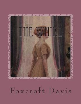 portada The Whirl: A Romance of Washington Society (en Inglés)