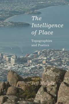 portada The Intelligence of Place: Topographies and Poetics (en Inglés)