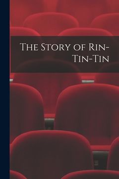 portada The Story of Rin-Tin-Tin (en Inglés)