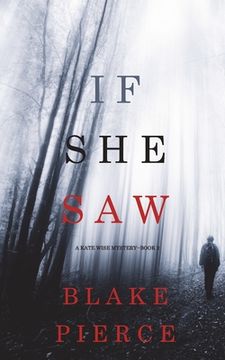 portada If She Saw (A Kate Wise Mystery-Book 2) (en Inglés)