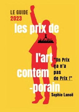 portada Les Prix de l'Art Contemporain, le guide 2023: Un Prix Ça n'a Pas de Prix (en Francés)