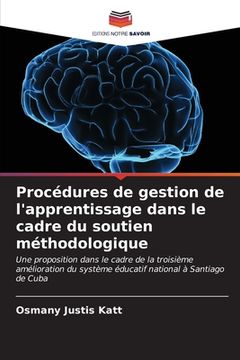 portada Procédures de gestion de l'apprentissage dans le cadre du soutien méthodologique (en Francés)