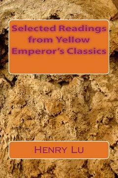 portada Selected Readings from Yellow Emperor's Classics (en Inglés)