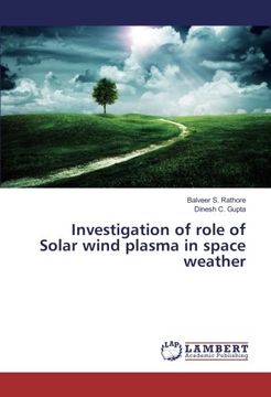 portada Investigation of role of Solar wind plasma in space weather