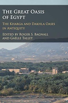 portada The Great Oasis of Egypt: The Kharga and Dakhla Oases in Antiquity (en Inglés)