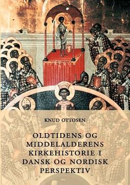 portada Oldtidens og middelalderens kirkehistorie i dansk og nordisk perspektiv (en Danés)