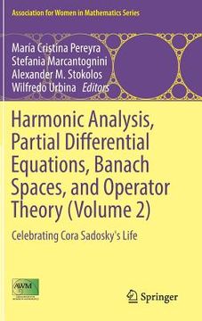 portada Harmonic Analysis, Partial Differential Equations, Banach Spaces, and Operator Theory (Volume 2): Celebrating Cora Sadosky's Life (in English)