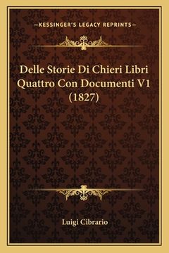 portada Delle Storie Di Chieri Libri Quattro Con Documenti V1 (1827) (in Italian)