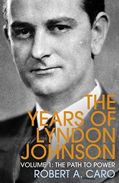 portada The Path to Power: The Years of Lyndon Johnson (Volume 1) (en Inglés)