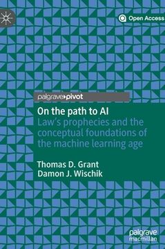 portada On the Path to AI: Law's Prophecies and the Conceptual Foundations of the Machine Learning Age (in English)
