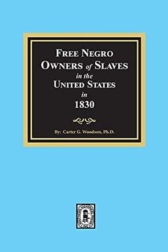 portada Free Negro Owners of Slaves in the United States in 1830 (en Inglés)