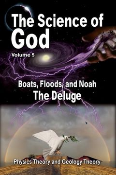portada The Science Of God Volume 5: Boats, Floods, and Noah - The Deluge (en Inglés)