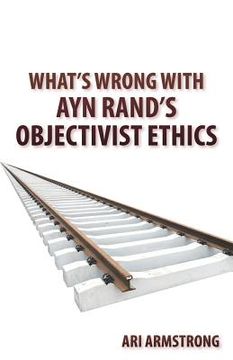 portada What's Wrong with Ayn Rand's Objectivist Ethics (en Inglés)