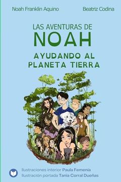 portada Las Aventuras de Noah - Ayudando al Planeta Tierra