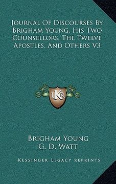 portada journal of discourses by brigham young, his two counsellors, the twelve apostles, and others v3 (en Inglés)