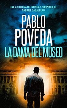 portada La Dama del Museo: Una Aventura de Intriga y Suspense de Gabriel Caballero: 9 (Series Detective Privado Crimen y Misterio) (in Spanish)