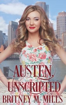 portada Austen, Unscripted: A Second Chance Romance (en Inglés)