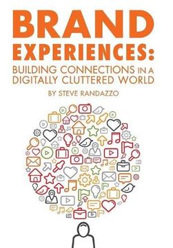 portada Brand Experiences: Building Connections in a Digitally Cluttered World (en Inglés)