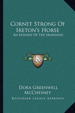 portada cornet strong of ireton's horse: an episode of the ironsides (in English)