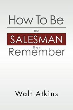 portada how to be the salesman they remember