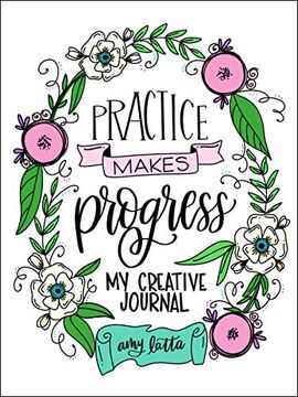 portada Practice Makes Progress: My Creative Journal (en Inglés)