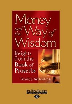 portada Money and the Way of Wisdom: Insights from the Book of Proverbs (Large Print 16pt) (en Inglés)