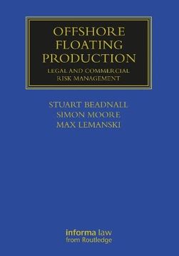 portada Offshore Floating Production: Legal and Commercial Risk Management (Maritime and Transport law Library) (in English)