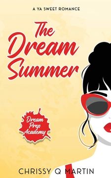 portada The Dream Summer: A YA Sweet Romance (en Inglés)