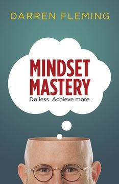 portada Mindset Mastery: Do less. Achieve more. (en Inglés)