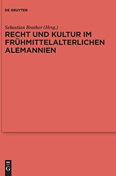 portada Recht und Kultur im Frühmittelalterlichen Alemannien: Rechtsgeschichte, Archäologie und Geschichte des 7. Und 8. Jahrhunderts (Reallexikon der Germanischen Altertumskunde - Ergänzungsbände) (in German)