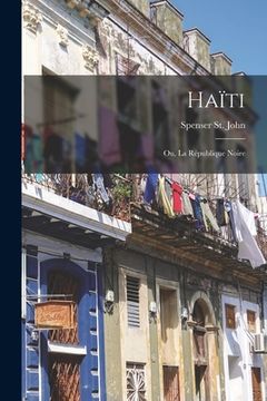 portada Haïti: Ou, La République Noire (en Francés)
