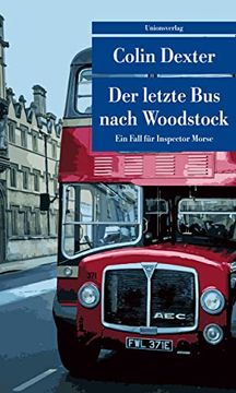 portada Der Letzte bus Nach Woodstock: Kriminalroman. Ein Fall für Inspector Morse 1 (Unionsverlag Taschenbücher) (en Alemán)