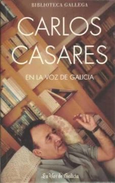 portada Carlos Casares en la voz de Galicia