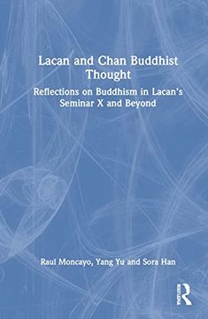portada Lacan and Chan Buddhist Thought: Reflections on Buddhism in Lacan’S Seminar x and Beyond (en Inglés)