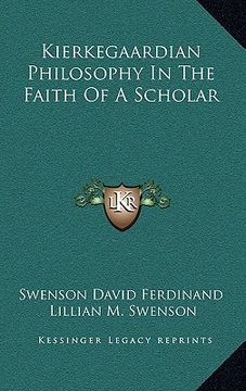 portada kierkegaardian philosophy in the faith of a scholar