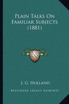 portada plain talks on familiar subjects (1881) (in English)