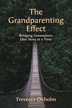 portada The Grandparenting Effect: Bridging Generations one Story at a Time 