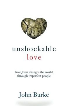 portada Unshockable Love: How Jesus Changes the World through Imperfect People (en Inglés)