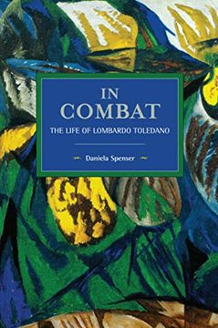 portada In Combat: The Life of Lombardo Toledano (Historical Materialism)