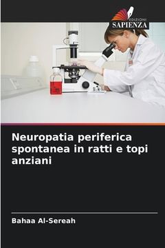 portada Neuropatia periferica spontanea in ratti e topi anziani (en Italiano)