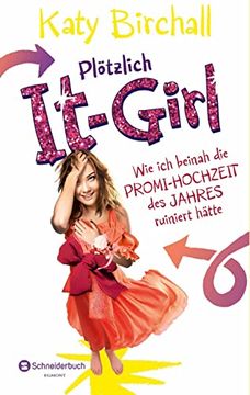portada Plötzlich It-Girl - wie ich Beinah die Promi-Hochzeit des Jahres Ruiniert Hätte (in German)